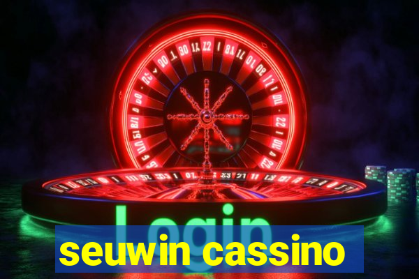 seuwin cassino